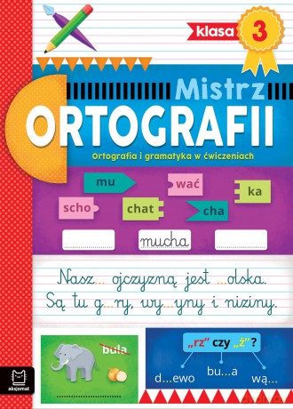Ortografia i gramatyka w ćwiczeniach. Klasa 3. Mistrz ortografii - Antonina Wielocha [KSIĄŻKA]