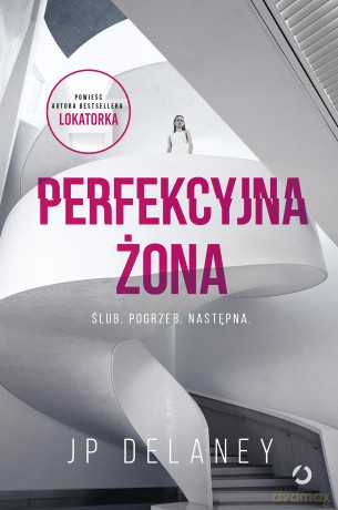 Perfekcyjna żona - JP Delaney [KSIĄŻKA]