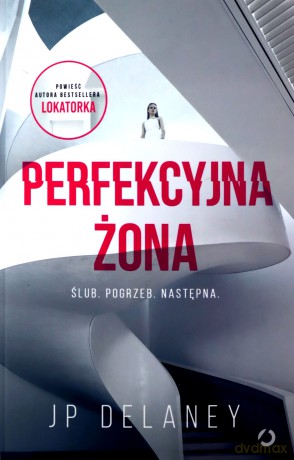 Perfekcyjna żona - JP Delaney [KSIĄŻKA]