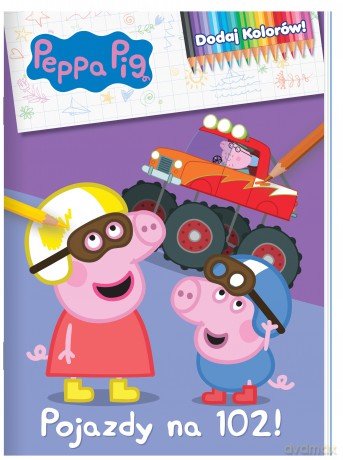 Pojazdy na 102! Świnka Peppa. Dodaj kolorów [KSIĄŻKA]