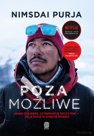 POZA MOŻLIWE. Jeden żołnierz, czternaście szczytów - moje życie w strefie śmierci - Nimsdai Purja [KSIĄŻKA]