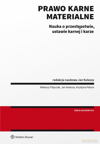 Prawo karne materialne. Nauka o przestępstwie, ustawie karnej i karze [KSIĄŻKA]