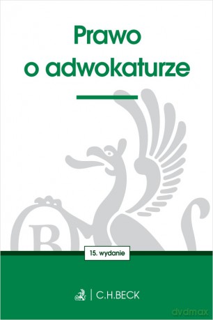 Prawo o adwokaturze wyd. 15 [KSIĄŻKA]