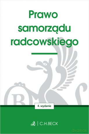 Prawo samorządu radcowskiego wyd. 4 [KSIĄŻKA]