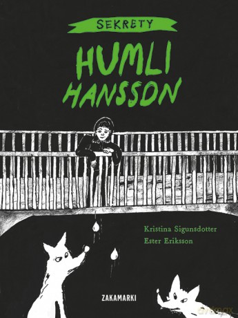 Sekrety Humli Hansson (Tom 1) - Kristina Sigunsdotter, Ester Eriksson [KSIĄŻKA]