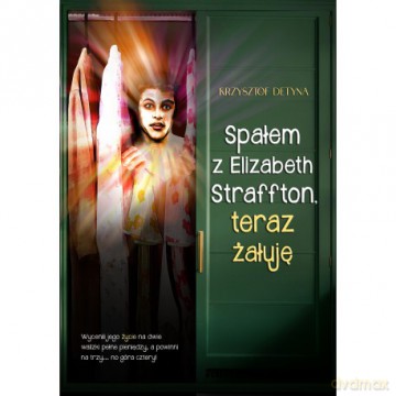 Spałem z Elizabeth Straffon teraz żałuję - Krzysztof Detyna [KSIĄŻKA]