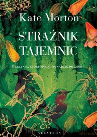 Strażnik tajemnic - Kate Morton [KSIĄŻKA]