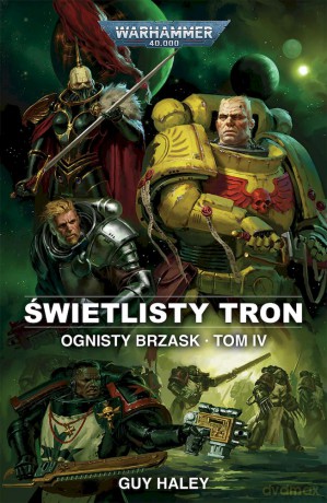 Świetlisty Tron. Ognisty brzask (Tom 4) - Guy Haley [KSIĄŻKA]