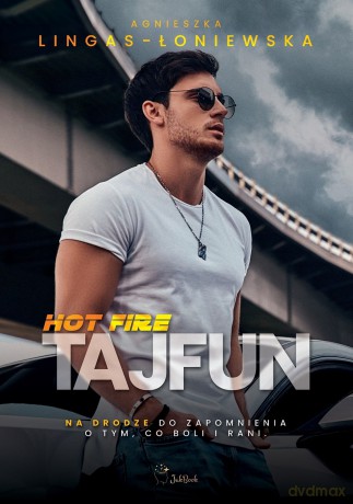 Tajfun. Hot Fire (Tom 1) - Agnieszka Lingas-łoniewska [KSIĄŻKA]