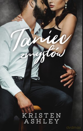 Taniec zmysłów - Kristen Ashley [KSIĄŻKA]