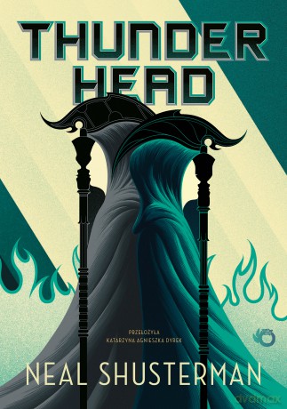 Thunderhead. Żniwa śmierci (Tom 2) - Neal Shusterman [KSIĄŻKA]