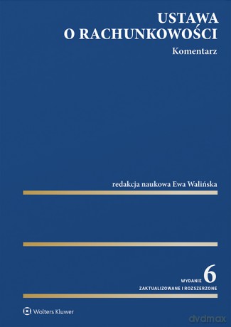 Ustawa o rachunkowości. Komentarz [KSIĄŻKA]