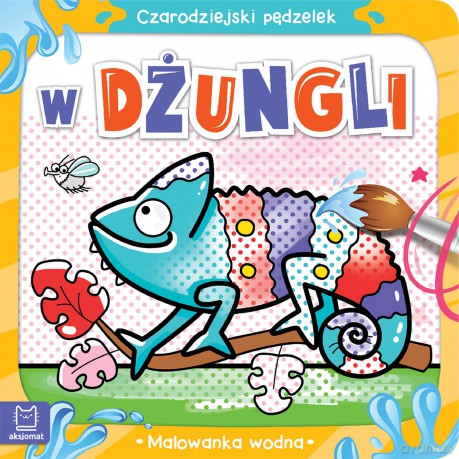 W dżungli. Malowanka wodna. Czarodziejski Pędzelek - Anna Podgórska [KSIĄŻKA]
