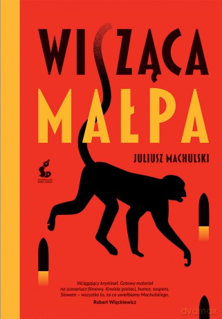 Wisząca małpa - Juliusz Machulski [KSIĄŻKA]