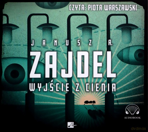 Wyjście z cienia - Janusz A. Zajdel [AUDIOBOOK]