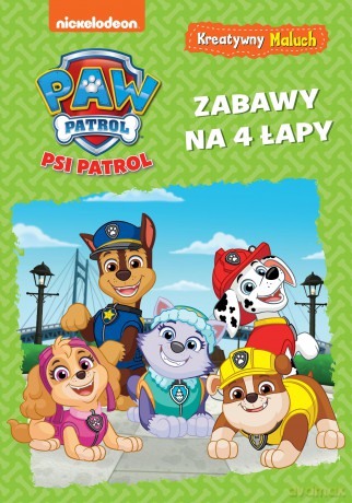 Zabawy na 4 łapy. Kreatywny Maluch. Psi Patrol [KSIĄŻKA]