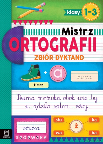 Zbiór dyktand. Klasy 1-3. Mistrz ortografii - Bogusław Michalec [KSIĄŻKA]