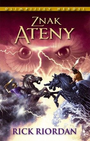 Znak Ateny. Olimpijscy herosi (Tom 3) - Rick Riordan [KSIĄŻKA]