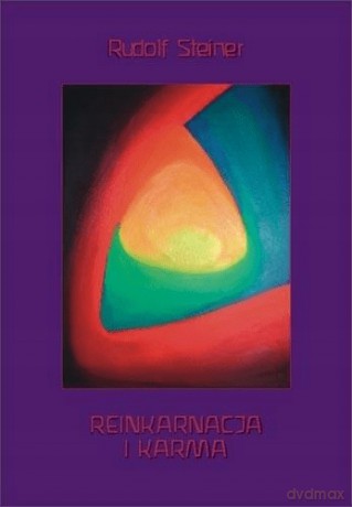 Reinkarnacje i Karma - Rudolf Steiner [KSIĄŻKA]