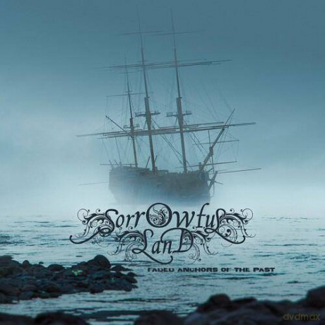 Sorrowful Land: Faded Anchors Of The Past (digipack) [CD]