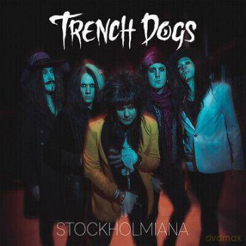 Trench Dogs: Stockholmiana [CD]