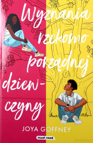 Wyznania rzekomo porządnej dziewczyny - Joya Goeffney [KSIĄŻKA]