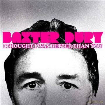 Baxter Dury: I Thought I Was Better Than You [Winyl]