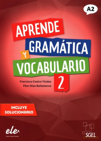 Aprende Gramatica y vocabulario 2 A2 - Viudez Francisca Castro, Ballesteros Pilar Diaz [KSIĄŻKA]