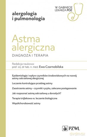 Astma alergiczna Diagnoza i terapia - Ewa Czarnobilska [KSIĄŻKA]