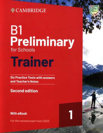 B1 Preliminary for Schools Trainer 1 for the Revised 2020 Exam Six Practice Tests with Answers and Teacher's Notes with Resources Download with eBook [KSIĄŻKA]