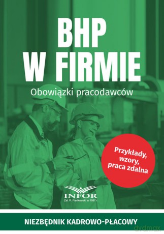 BHP w firmie Obowiązki pracodawców [KSIĄŻKA]