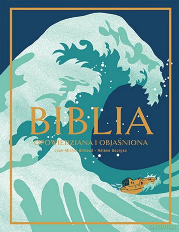 BIBLIA opowiedziana i objaśniona - Jean-Michel Billioud [KSIĄŻKA]