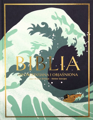 BIBLIA opowiedziana i objaśniona - Jean-Michel Billioud [KSIĄŻKA]