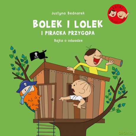 Bolek i Lolek i piracka przygoda Bajka o odwadze - Justyna Bednarek [KSIĄŻKA]