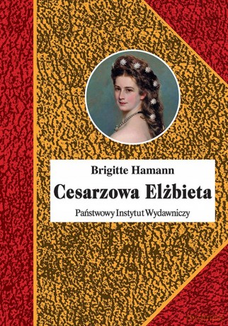 Cesarzowa Elżbieta - Brigitte Hammann [KSIĄŻKA]