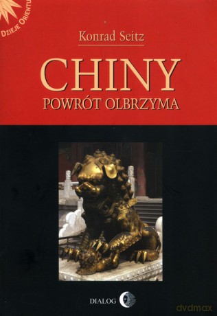 Chiny Powrót olbrzyma - Konrad Seitz [KSIĄŻKA]