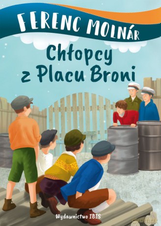 Chłopcy z Placu Broni - Ferenc Molnar [KSIĄŻKA]