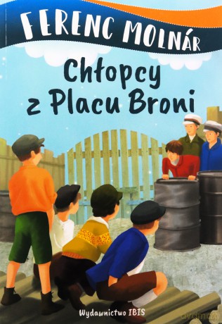 Chłopcy z Placu Broni - Ferenc Molnar [KSIĄŻKA]