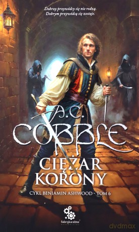 Ciężar korony Cykl Beniamin Ashwood (Tom 6) - A.C. Cobble [KSIĄŻKA]