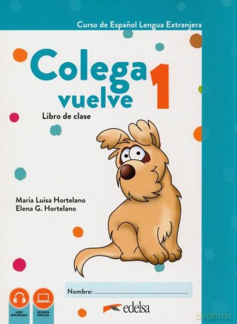 Colega vuelve 1 Podręcznik + ćwiczenia + carpeta - Hortelano Maria Luisa, Hortelano Elena G. [KSIĄŻKA]