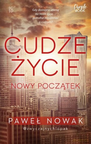 Cudze życie Nowy początek - Paweł Nowak [KSIĄŻKA]