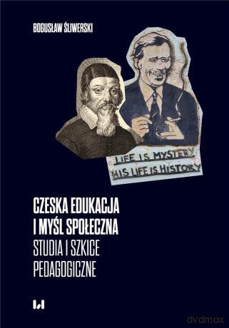 Czeska edukacja i myśl społeczna - Bogusław Śliwerski [KSIĄŻKA]