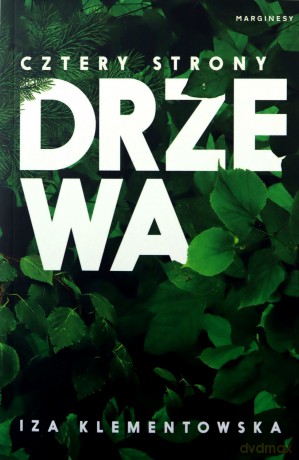 Cztery strony drzewa - Iza Klementowska [KSIĄŻKA]