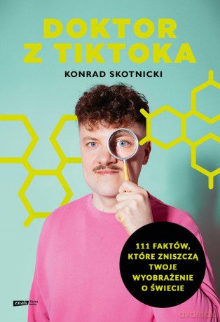 Doktor z TikToka - Konrad Skotnicki [KSIĄŻKA]