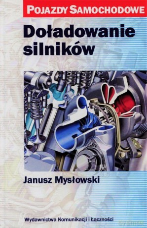Doładowanie silników - Janusz Mysłowski [KSIĄŻKA]