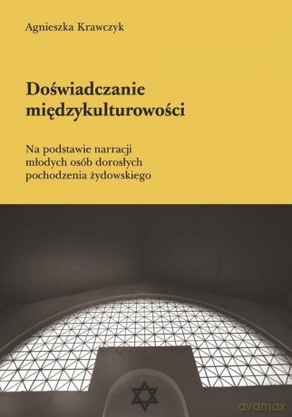 Doświadczanie międzykulturowości - Agnieszka Krawczyk [KSIĄŻKA]