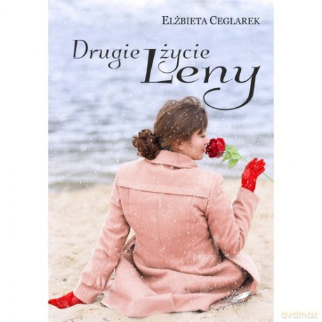 Drugie życie Leny - Elżbieta Ceglarek [KSIĄŻKA]