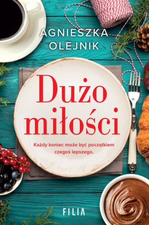 Dużo miłości - Agnieszka Olejnik [KSIĄŻKA]