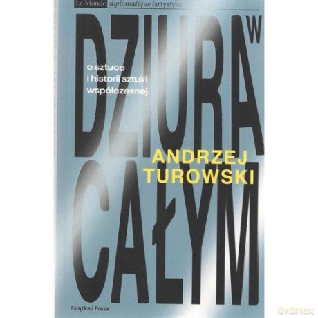 Dziura w całym - Andrzej Turowski [KSIĄŻKA]