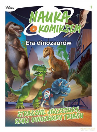 Era dinozaurów. Straszne jaszczury czyli dinozaury triasu [KOMIKS]